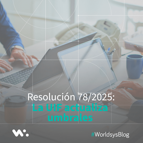Resolución 78/2025: La UIF actualiza umbrales