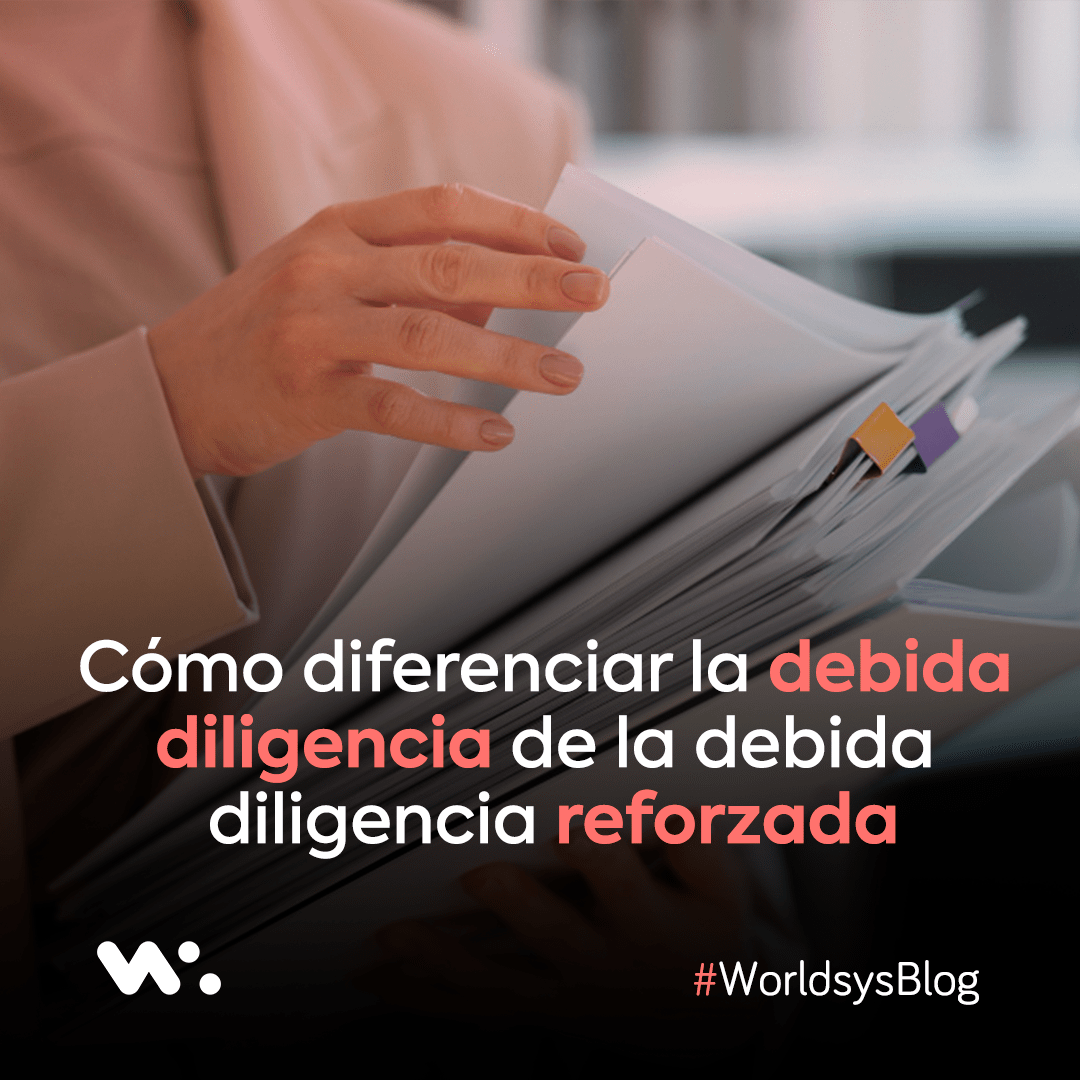 Cómo diferenciar la debida diligencia de la debida diligencia reforzada